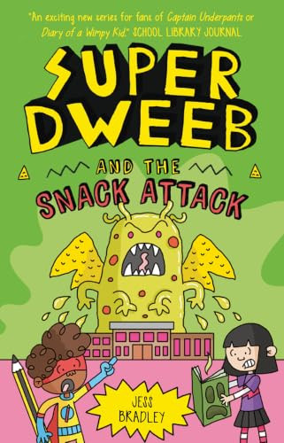 Super Dweeb and the Snack Attack - 9781645199748 by Jess Bradley, Jess Bradley, 9781645199748