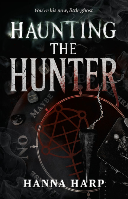 Haunting the Hunter by Hanna Harp, 9781668230008