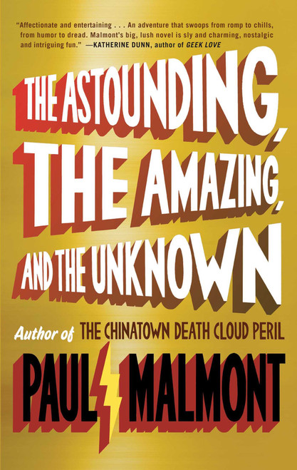 The Astounding, the Amazing, and the Unknown (A Novel) by Paul Malmont, 9781439168943