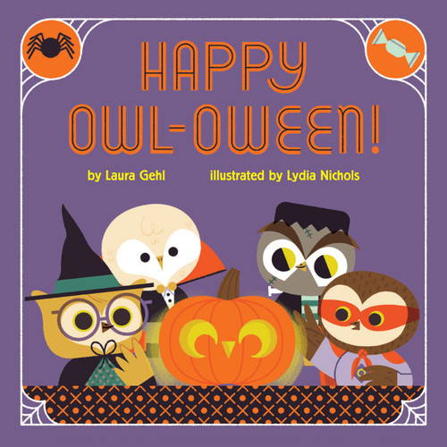Happy Owl-oween! (A Halloween Story Board Book) by Laura Gehl, Lydia Nichols, 9781419743139