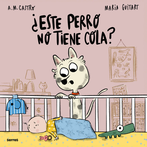 ¿Este perro no tiene cola? / Why Doesn't this Dog Have a Tail? (Spanish Edition) by A.M. Castro, Maria Guitart, 9788427248212