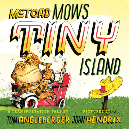 McToad Mows Tiny Island (A Board Book) by Tom Angleberger, John Hendrix, 9781419784705