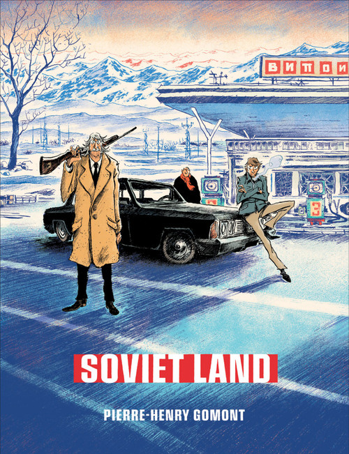 Soviet Land (A Tragicomic Thriller Graphic Novel) by Pierre-Henry Gomont, 9781419788857