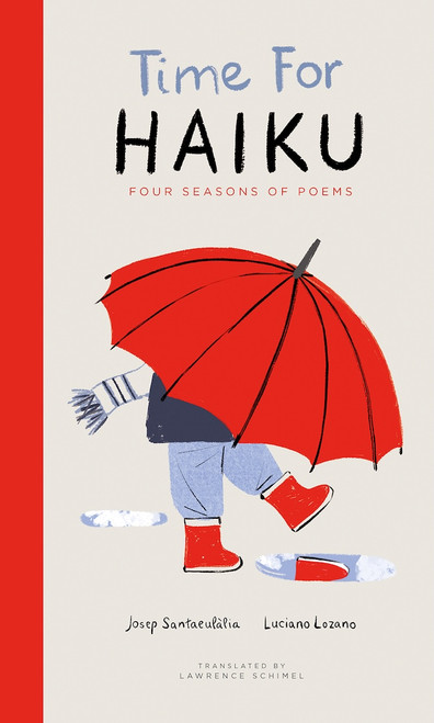 Time for Haiku (Four Seasons of Poems) by Josep Santaeulàlia, Luciano Lozano, Lawrence Schimel, 9781636551739
