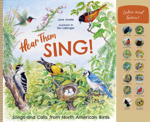 Hear Them Sing (A Kid's Book of North American Bird Songs and Calls) by June Smalls, Zev Labinger, 9781641708814
