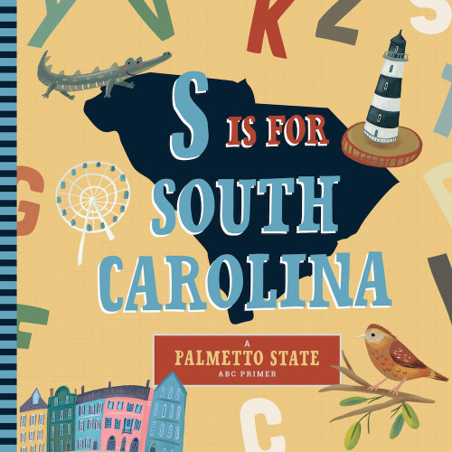 S is for South Carolina (An ABC Board Book Primer) by Christopher Robbins, Volha Kaliaha, 9798893960464