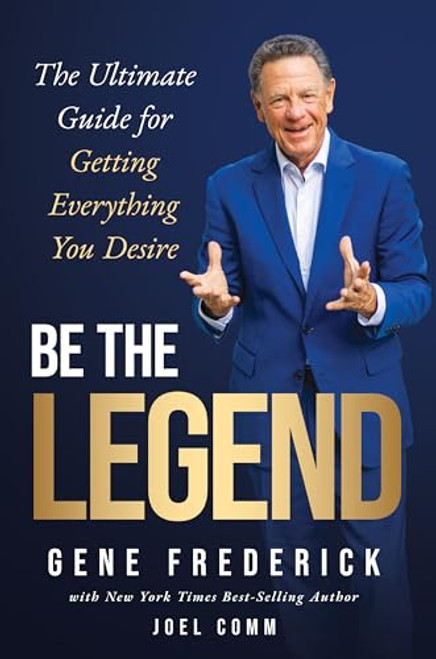 Be the Legend by Gene Frederick, Joel Comm, 9781636988733