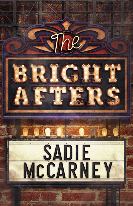 The Bright Afters by Sadie McCarney, 9781770418523