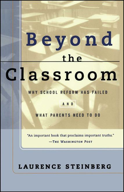 Beyond the Classroom by Laurence Steinberg, 9780684835754