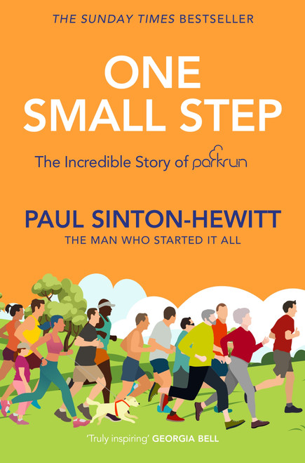 One Small Step (The incredible story of parkrun) by Paul Sinton-Hewitt, 9781035065073