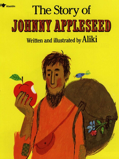 The Story of Johnny Appleseed by Aliki, Aliki, 9780671667467