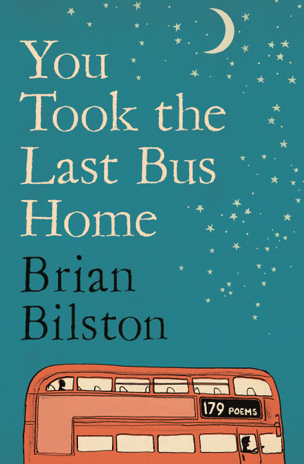 You Took the Last Bus Home (The Poems of Brian Bilston) by Brian Bilston, 9781035086634