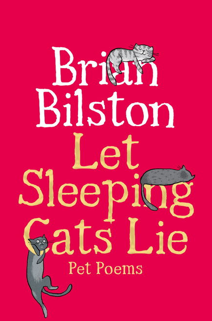 Let Sleeping Cats Lie - Pet Poems by Brian Bilston, 9781035050574
