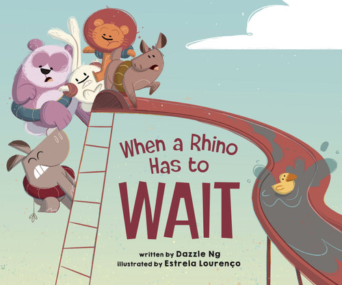 When a Rhino Has to Wait by Dazzle Ng, Estrela Lourenço, 9798890034489