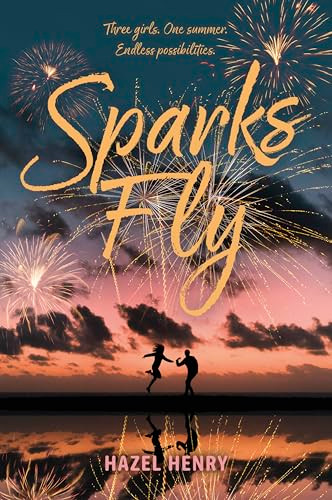 Sparks Fly by Hazel Henry, 9780063474543