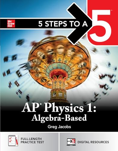 5 Steps to a 5: AP Physics 1 2026: Practice AP Tests + AP Content Review + Digital Exams by Greg Jacobs, 9781266712265