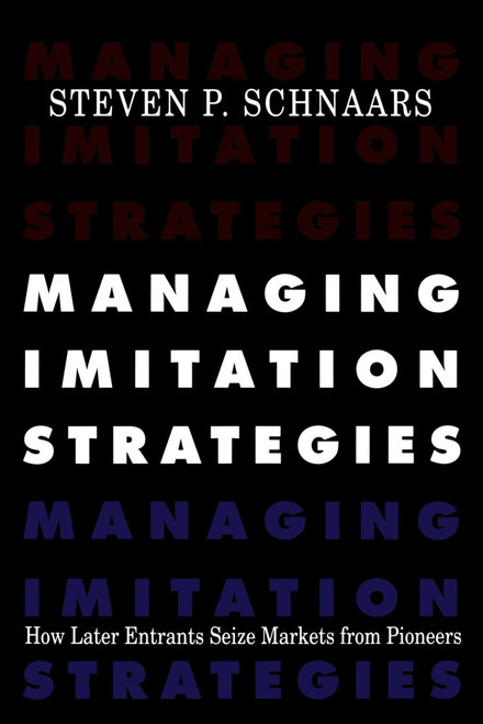 Managing Imitation Strategies by Steven P. Schnaars, 9780743242653
