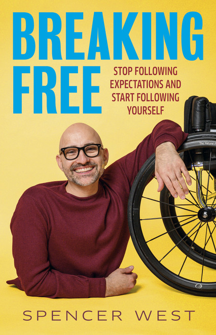 Breaking Free (Stop Following Expectations and Start Following Yourself) - 9781401998707 by Spencer West, 9781401998707