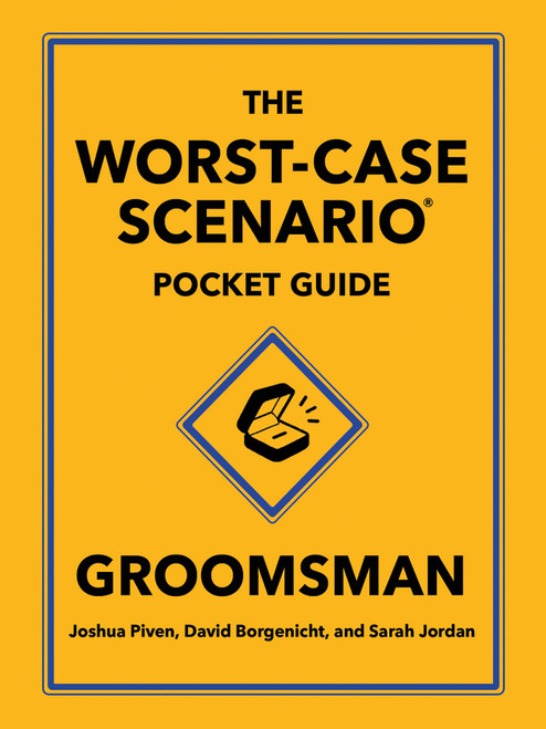 The Worst-Case Scenario Pocket Guide: Groomsman (Miniature Edition) by Joshua Piven, David Borgenicht, Sarah Jordan, 9781683695332