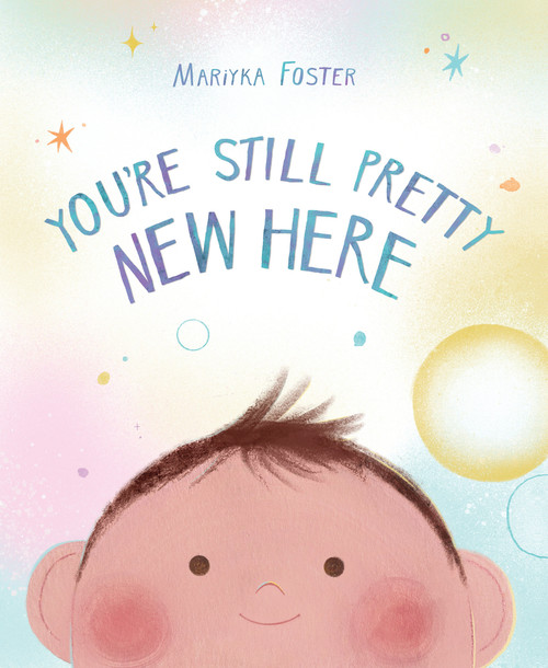 You're Still Pretty New Here by Mariyka Foster, Mariyka Foster, 9781682638361