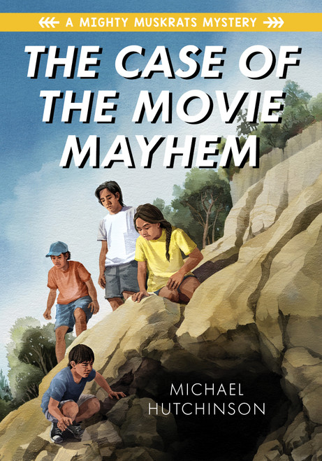 The Case of the Movie Mayhem by Michael Hutchinson, 9781772604603
