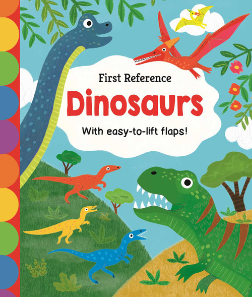 First Reference: Dinosaurs (With Easy-to-Lift Flaps!) by IglooBooks, Abigail  Hall, 9781835449745