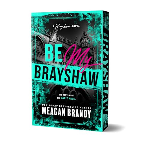 Be My Brayshaw (Deluxe Edition) by Meagan Brandy, 9781464244872