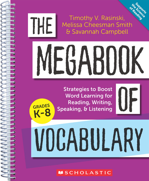 The Megabook of Vocabulary: Strategies to Boost Word Learning for Reading, Writing, Speaking, and Listening by Timothy V. Rasinski, Melissa Cheesman Smith, Savannah Campbell, 9798225023737