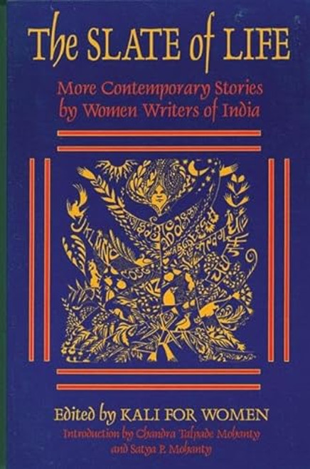 The Slate of Life (More Contemporary Stories by Women Writers of India) by Kali for Women, Chandra Talpade Mohanty, 9781558610880