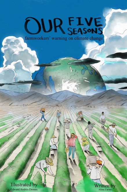 Our Five Seasons (Farmworker's Warning on Climate Change) by Alina Zárate, Edward Dennis, 9781963667356
