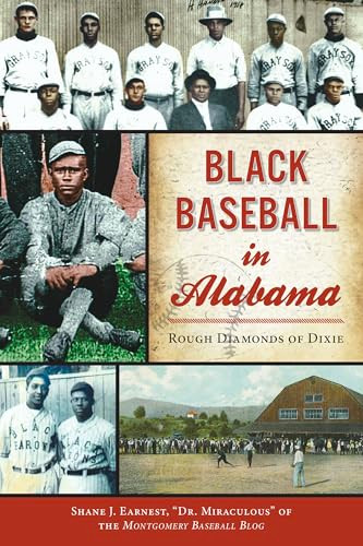 Black Baseball in Alabama (Rough Diamonds of Dixie) by Shane Earnest, 9781467170338
