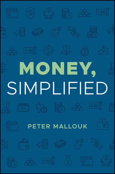 Money, Simplified by Peter Mallouk, 9781394383283