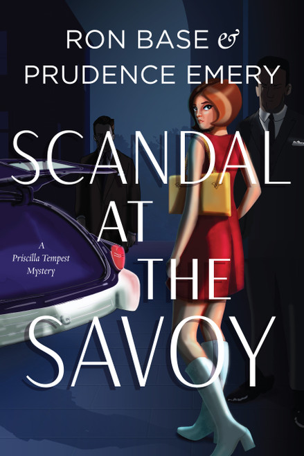 Scandal at the Savoy (A Priscilla Tempest Mystery, Book 2) - 9781771623452 by Ron Base, Prudence Emery