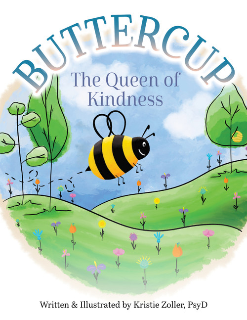 Buttercup (The Queen Bee of Kindness) by Kristie Zoller, 9781963367492
