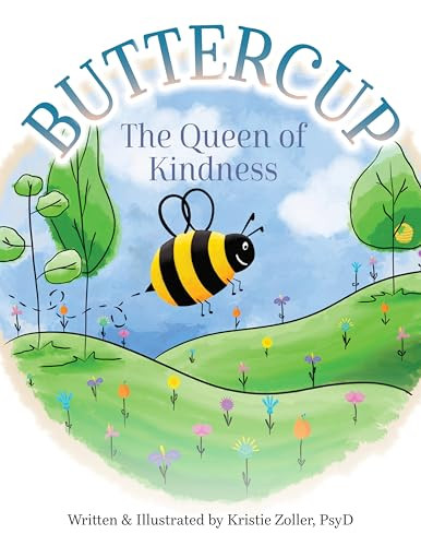 Buttercup (The Queen of Kindness) by Kristie Zoller, 9781963367492