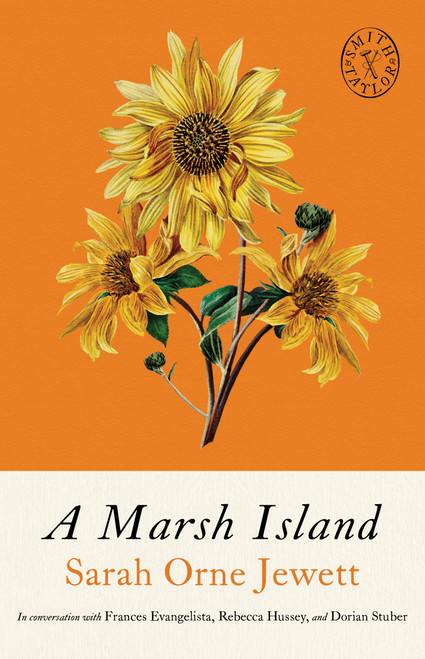 A Marsh Island by Sarah Orne Jewett, Dorian Stuber, Rebecca Hussey, Francis Evangelista, Allison Miriam Smith, Brandon Taylor, 9781961884854