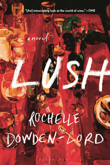 Lush - 9781639739325 by Rochelle Dowden-Lord, 9781639739325