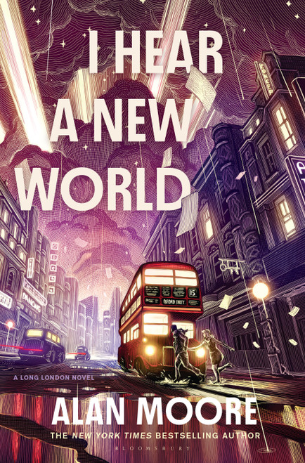 I Hear a New World (A Long London Novel) by Alan Moore, 9781635578881