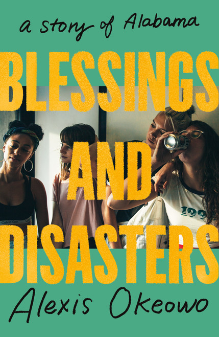 Blessings and Disasters (A Story of Alabama) by Alexis Okeowo, 9781250871824