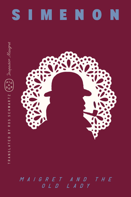 Maigret and the Old Lady (Inspector Maigret) by Georges Simenon, Ros Schwartz, 9781250425812