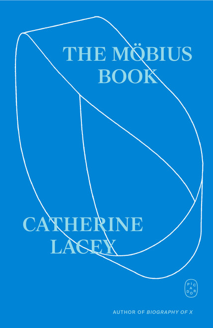 The Möbius Book - 9781250437945 by Catherine Lacey, 9781250437945