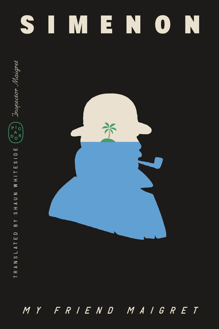 My Friend Maigret (Inspector Maigret) by Georges Simenon, Shaun Whiteside, 9781250425775