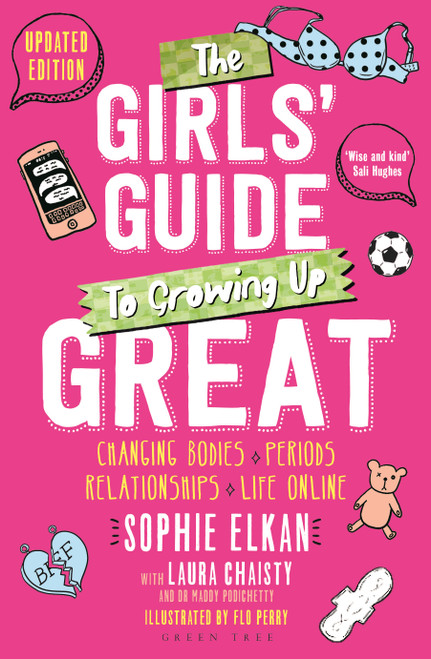 The Girls' Guide to Growing Up Great 2nd edition (Changing Bodies, Periods, Relationships and Life Online) by Sophie Elkan, 9781399425650