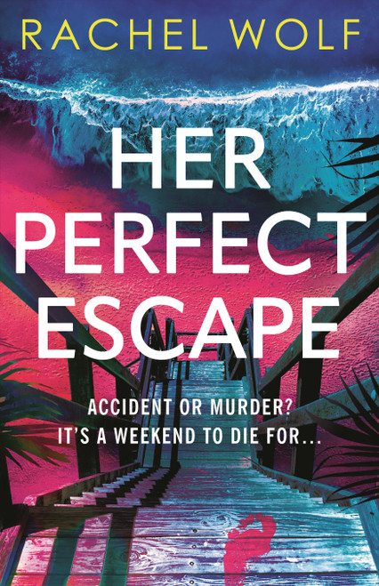 Her Perfect Escape by Rachel Wolf, 9781035916863
