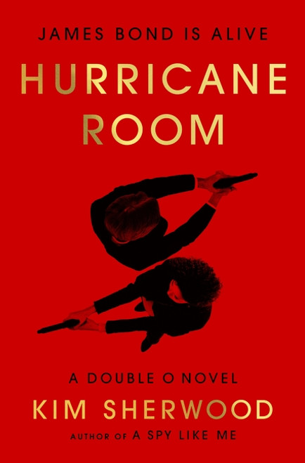 Hurricane Room (James Bond Is Alive) by Kim Sherwood, 9780063236615