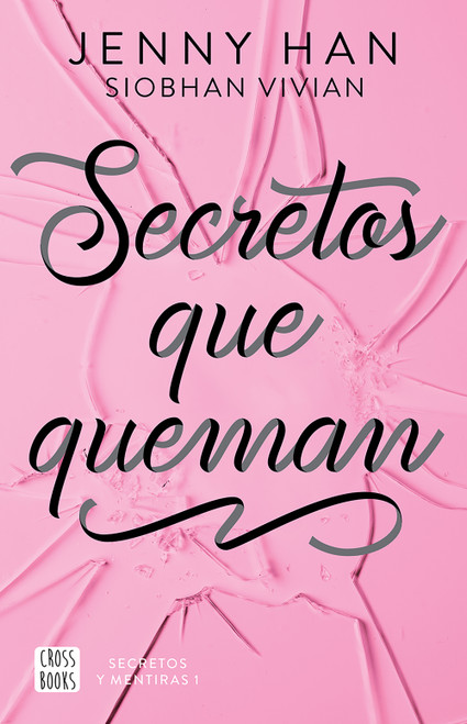 Secretos que queman (Novela) / Burn for Burn (A Novel) (Spanish Edition) by Jenny Han, Siobhan Vivian, Pura Lisart, 9786073930932