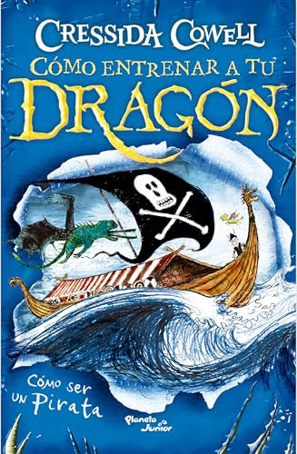 Cómo ser un pirata / How to Train Your Dragon: How to Be a Pirate (Spanish Edition) by Cressida Cowell, Cressida Cowell, 9786073932936