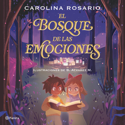 El Bosque de las emociones / The Forest of Emotions (Spanish Edition) by Carolina Rosario, 9786073931601
