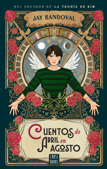 Cuentos de Abril en agosto (La teoría de Kim 4) / April Stories in August (Kim's Theory 4) (Spanish Edition) by Jay Sandoval, Diego Revelo, 9786073932516