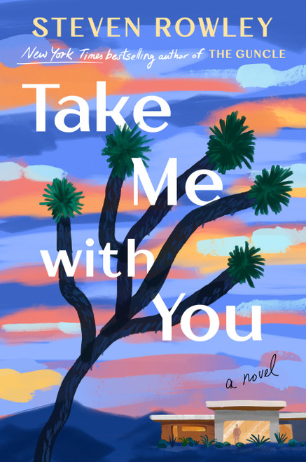 Take Me With You by Steven Rowley, 9780593851494
